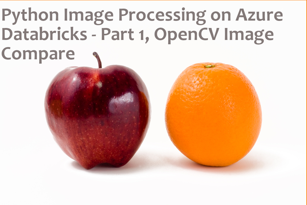 Python Image Processing on Azure Databricks – Part 1, OpenCV Image&nbsp;Compare
