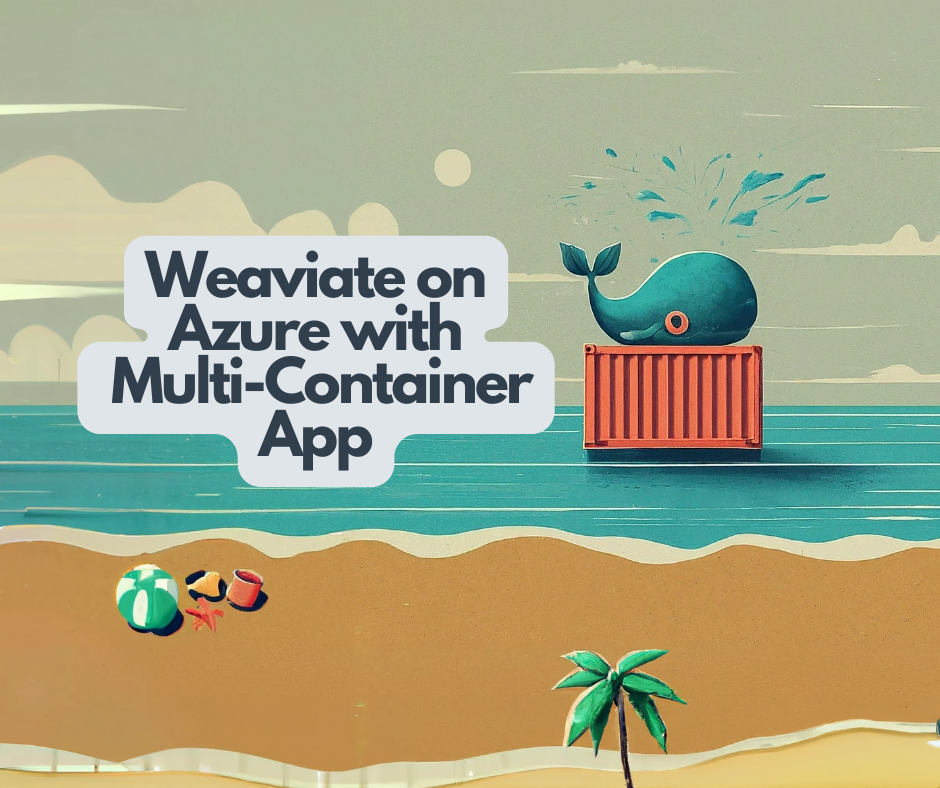 Setting up Weaviate on Azure with Multi-Container App